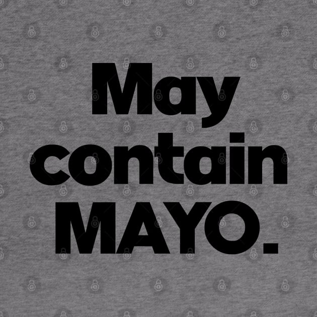 May Contain Mayo. Keto, Weight Loss, Foodie. Perfect present for mom mother dad father friend him or her by SerenityByAlex